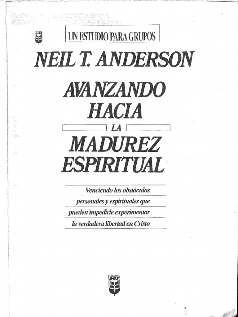 avanzando hacia la madurez espiritual neil anderson